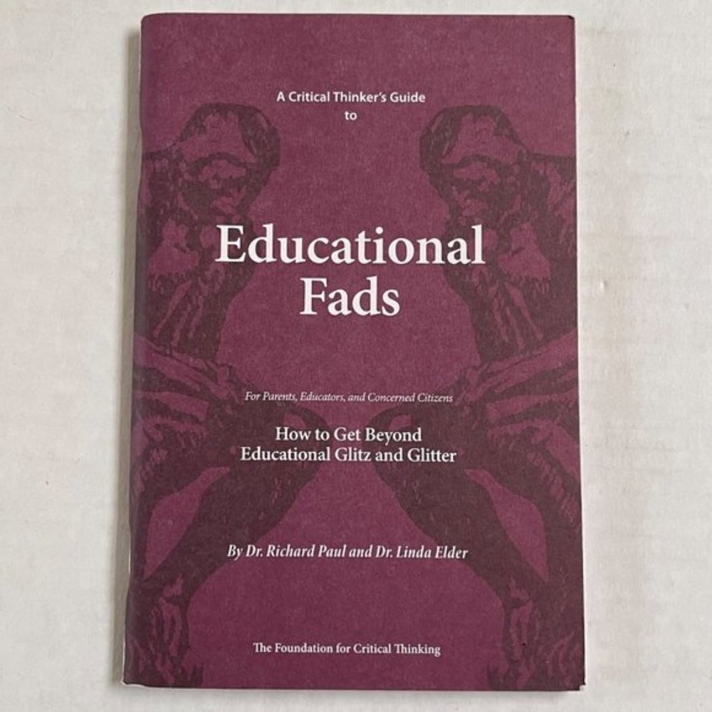 Thinker's Guide Educational Fads 2007 Linda Elder Richard Paul Reference Book